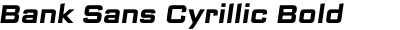 Bank Sans Cyrillic Bold Oblique